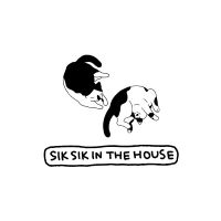 SIK SIK IN THE HOUSE